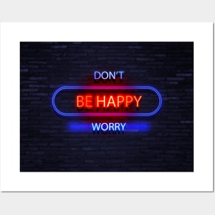 Don't Be Happy Worry /// Humorous Neon Slogan Design Posters and Art